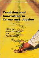 Tradition and Innovation in Crime and Criminal Justice di Shoham edito da DE SITTER PUBN