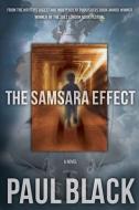 The Samsara Effect di Paul Black edito da NOVEL INSTINCTS PUB