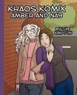 Khaos Komix Amber and Nay di Tab Kimpton edito da ROSALARIAN