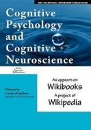 Cognitive Psychology and Cognitive Neuroscience: As Appears on Wikibooks, a Project of Wikipedia edito da SEVEN TREASURES PUBN