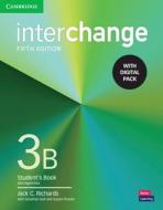 Interchange Level 3b Student's Book with Digital Pack [With eBook] di Jack C. Richards edito da CAMBRIDGE