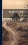 Soldier Songs di Patrick Macgill edito da LEGARE STREET PR