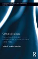 Cotton Enterprises: Networks and Strategies di Silvia A. (University of Milan Conca Messina edito da Taylor & Francis Ltd
