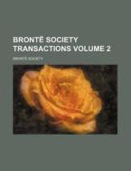 Bront Society Transactions Volume 2 di Bront Society edito da Rarebooksclub.com