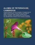 Alumni of Peterhouse, Cambridge di Books Llc edito da Books LLC, Reference Series