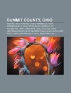 Summit County, Ohio: Akron, Ohio, Summit di Books Llc edito da Books LLC, Wiki Series