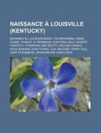 Naissance Louisville Kentucky : Moham di Livres Groupe edito da Books LLC, Wiki Series