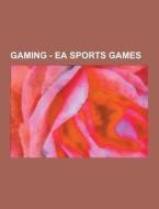 Gaming - Ea Sports Games di Source Wikia edito da University-press.org