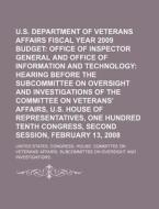 U.s. Department Of Veterans Affairs Fiscal Year 2009 Budget di United States Congress House edito da Rarebooksclub.com