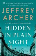 Hidden in Plain Sight di Jeffrey Archer edito da ST MARTINS PR