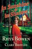 In Sunshine or in Shadow: A Molly Murphy Mystery di Rhys Bowen, Clare Broyles edito da MINOTAUR