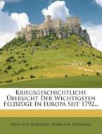 Kriegsgeschichtliche Ubersicht Der Wichtigsten Feldzuge In Europa Seit 1792... edito da Nabu Press