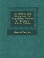 Electricity and Magnetism for Engineers, Volume 2 di Harold Pender edito da Nabu Press