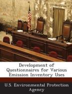 Development Of Questionnaires For Various Emission Inventory Uses edito da Bibliogov