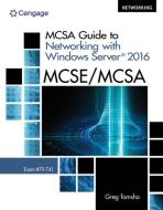 MCSA Guide to Networking with Windows Server¿ 2016, Exam 70-741 di Greg Tomsho edito da CENGAGE LEARNING