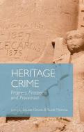 Heritage Crime di Louise Grove, Suzie Thomas edito da Palgrave Macmillan