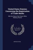 United States Statutes Concerning The Re di UNITED STATES edito da Lightning Source Uk Ltd