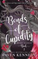 Bonds of Cupidity di Raven Kennedy edito da Penguin Books Ltd (UK)
