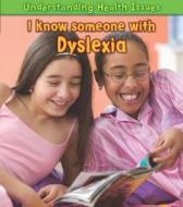 I Know Someone With Dyslexia di Sue Barraclough edito da Capstone Global Library Ltd