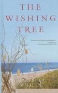 The Wishing Tree di Marybeth Whalen edito da Thorndike Press