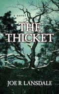 The Thicket di Joe R. Lansdale edito da Thorndike Press