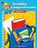 Reading Comprehension, Grade K di Becky Wood edito da TEACHER CREATED RESOURCES