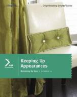 Retailing Smarts: Workbook 12: Keeping Up Appearances di Nrf Foundation edito da Axzo Press