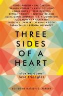 Three Sides of a Heart: Stories about Love Triangles di Natalie C. Parker edito da THORNDIKE PR