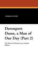 Davenport Dunn, a Man of Our Day (Part 2) di Charles Lever edito da Wildside Press