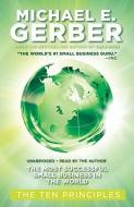 The Most Successful Small Business in the World: The Ten Principles di Michael E. Gerber edito da Blackstone Audiobooks