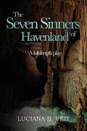 The Seven Sinners of Havenland di Luciana B. Veit edito da Lulu.com