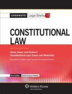 Casenote Legal Briefs: Constitutional Law, Keyed to Varat, Amar, and Cohen's 14th Edition di Casenotes, Casenote Legal Briefs edito da Wolters Kluwer Law & Business