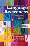 Language Awareness: Readings for College Writers di Paul Eschholz, Alfred Rosa, Virginia Clark edito da Bedford Books