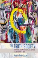 The Truth Society di Noelle Mole Liston edito da Cornell University Press