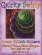 Quirky Swirly Cross Stitch Pattern di Tracy Warrington edito da Createspace