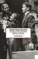 Open Your Hearts di Fraidie Martz edito da Vehicule Press
