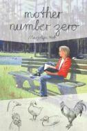 Mother Number Zero di Marjolijn Hof edito da Groundwood Books