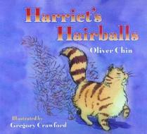 Harriet\'s Hairballs di Oliver Chin edito da North Atlantic Books,u.s.