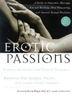 Erotic Passions di Kenneth Ray Stubbs edito da Penguin Putnam Inc