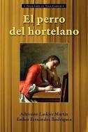 El Perro del Hortelano di Lope De Vega edito da European Masterpieces