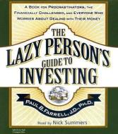 The Lazy Person's Guide to Investing di Paul B. Farrell edito da Listen & Live Audio
