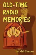 Old-Time Radio Memories di Mel Simons edito da BEARMANOR MEDIA