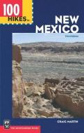 100 Hikes in New Mexico di Craig Martin edito da MOUNTAINEERS BOOKS
