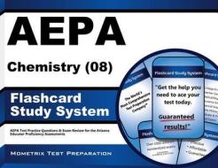Aepa Chemistry (08) Flashcard Study System: Aepa Test Practice Questions and Exam Review for the Arizona Educator Proficiency Assessments di Aepa Exam Secrets Test Prep Team edito da Mometrix Media LLC
