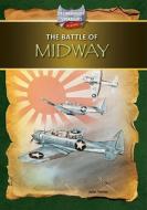 The Battle of Midway di John Albert Torres edito da Mitchell Lane Publishers
