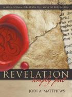 Revelation, Simpy Put di Jodi A. Matthews edito da Innovo Publishing LLC
