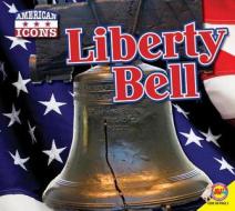 Liberty Bell with Code di Megan Kopp edito da Av2 by Weigl