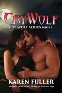 Cry Wolf di Karen Fuller edito da World Castle Publishing, LLC