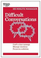 Difficult Conversations (HBR 20-Minute Manager Series) di Harvard Business Review edito da Harvard Business Review Press