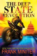 The Deep State Revolution, 2 di Frank Miniter edito da PERMUTED PR